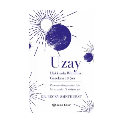 Uzay Hakkında Bilmeniz Gereken 10 Şey (Ciltli)