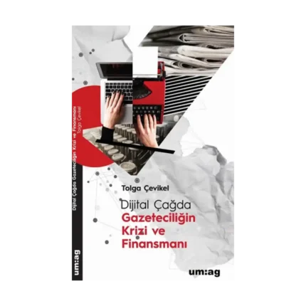 Dijital Çağda Gazeteciliğin Krizi ve Finansmanı