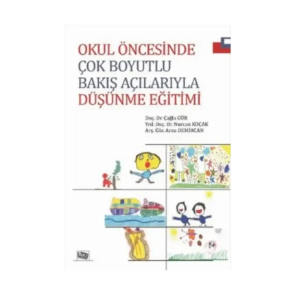 Okul Öncesinde Çok Boyutlu Bakış Açılarıyla Düşünme Eğitimi