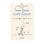 İnsan Denen Garip Hayvan