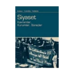 Siyaset: Kavramlar, Kurumlar, Süreçler