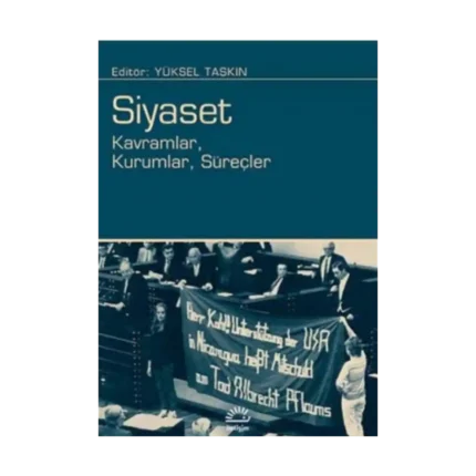 Siyaset: Kavramlar, Kurumlar, Süreçler