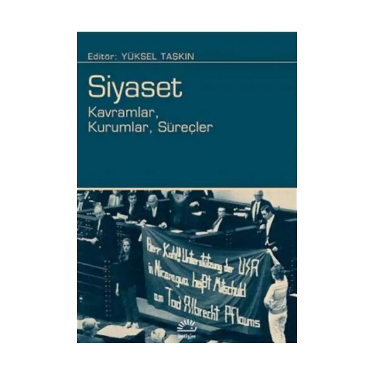 9797c-siyaset-kavramlar-kurumlar-surecler-1-1.webp Siyaset: Kavramlar, Kurumlar, Süreçler - Görsel 1