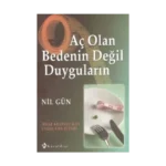 Aç Olan Bedenin Değil Duyguların