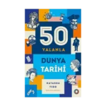 50 Yalanla Kısa Dünya Tarihi