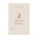 Dervişin Yolu 2 ; Her Gece Bir Dua