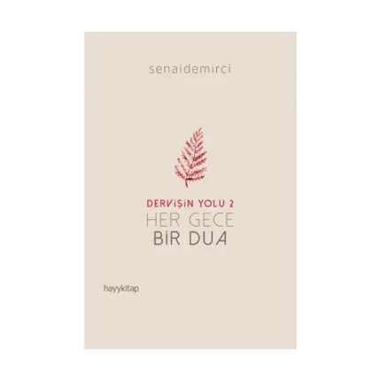 Dervişin Yolu 2 ; Her Gece Bir Dua