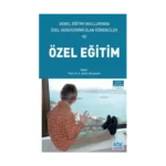 Genel Eğitim Okullarında Özel Gereksinimi Olan Öğrenciler ve Özel Eğitim