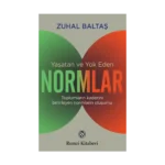 Yaşatan ve Yok Eden Normlar