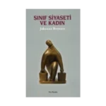 Sınıf Siyaseti ve Kadın