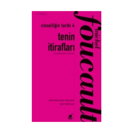 Cinselliğin Tarihi - 4 Tenin İtirafları
