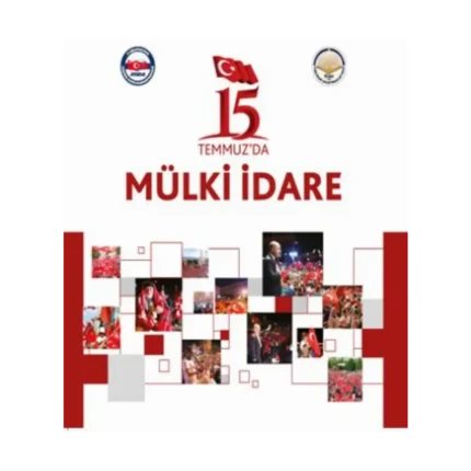 15 Temmuz'da Mülki İdare