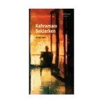 Kahramanı Beklerken