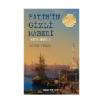 Fatih’in Gizli Mabedi  Fatih Serisi I