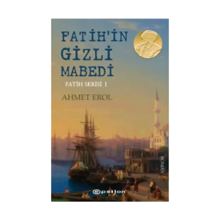 Fatih’in Gizli Mabedi  Fatih Serisi I