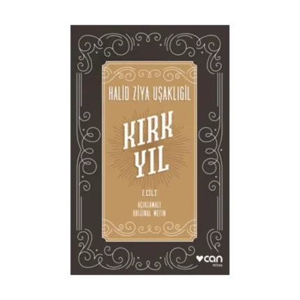 Kırk Yıl: I.Cilt