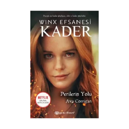 Perilerin Yolu - Winx Efsanesi Kader (Ciltli)