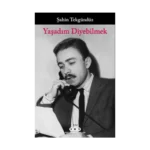 Yaşadım Diyebilmek