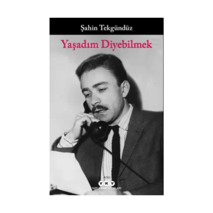 Yaşadım Diyebilmek