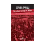 Yüzyılların Gerçeği ve Mirası V. Cilt - 19. Yüzyıl : İlerlemeler ve Çelişmeler