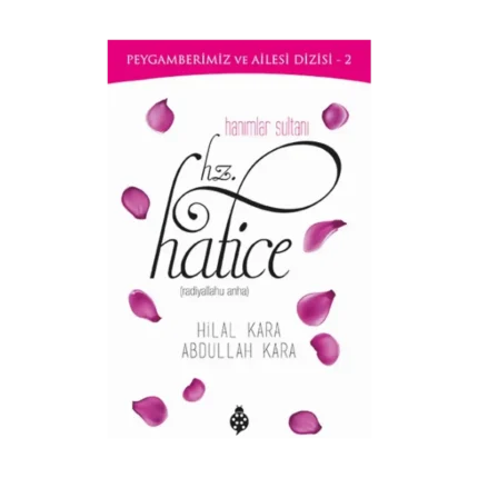Hanımlar Sultanı Hz. Hatice