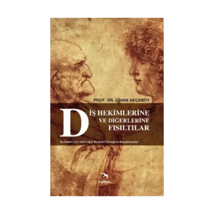 Diş Hekimlerine ve Diğerlerine Fısıltılar