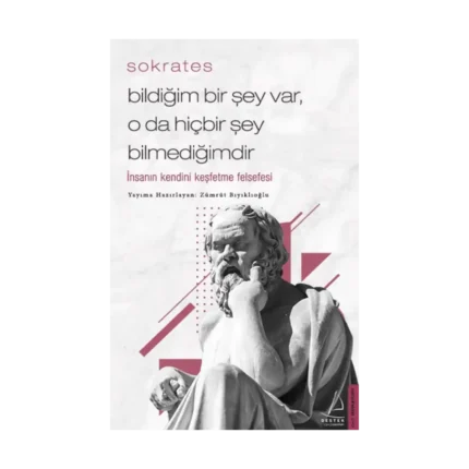 Bildiğim Bir Şey Var, O da Hiçbir Şey Bilmediğimdir