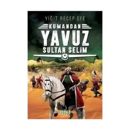 Yavuz Sultan Selim: Kumandan 4
