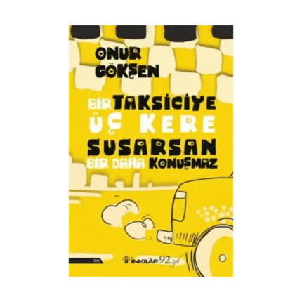 Bir Taksiciye Üç Kere Susarsan Bir Daha Konıuşmaz