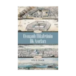Osmanlı Hilafetinin İlk Asırları