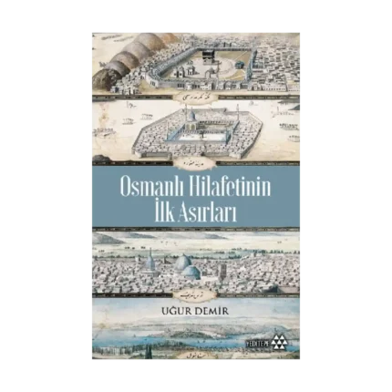 Osmanlı Hilafetinin İlk Asırları