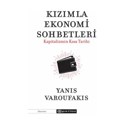 Kızımla Ekonomi Sohbetleri - Kapitalizmin Kısa Tarihi
