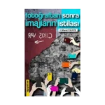 Fotoğraftan Sonra İmajların İstilası