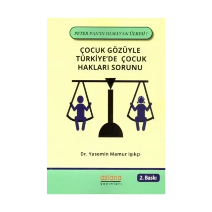 Çocuk Gözüyle Türkiye'de Çocuk Hakları Sorunu