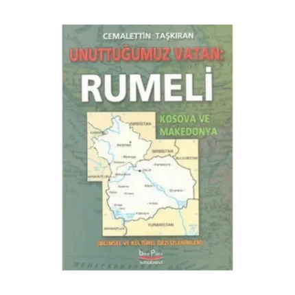 Unuttuğumuz Vatan: Rumeli