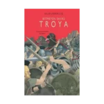 Bitmeyen Savaş Troya (Ciltli)