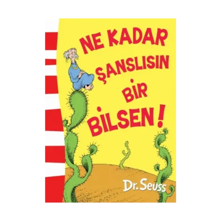 Ne Kadar Şanslısın Bir Bilsen!