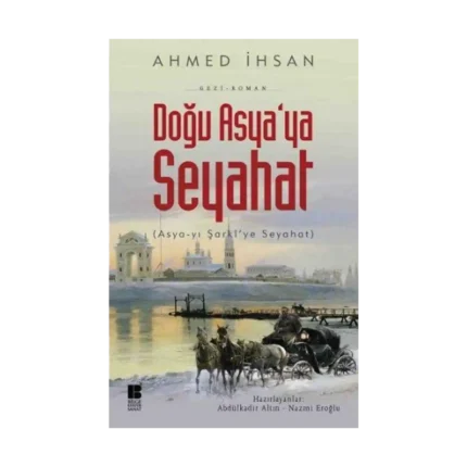 Doğu Asya'ya Seyahat - Asya-yı Şarki'ye Seyahat