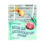 Balık ile Salyangoz’un Öyküsü