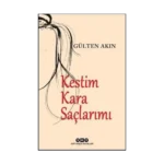Kestim Kara Saçlarımı