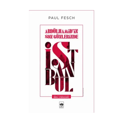 Abdülhamid'in Son Günlerinde İstanbul