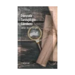 Dünyada Tarihçiliğin Gündemi