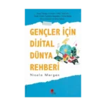 Gençler İçin Dijital Dünya Rehberi