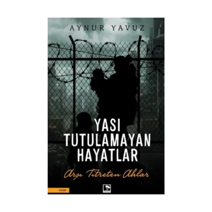 Yası Tutulamayan Hayatlar