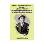 Örtülü Köyü'ünden Şenkaya İlçesine Uzanan Aydınlık Yolun Mimarı Hüseyin Köycü ve Diğer Yönleriyle Eğitim ve Bilim Pınarı Şenkaya