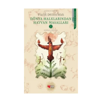 Dünya Halklarından Hayvan Masalları - 2