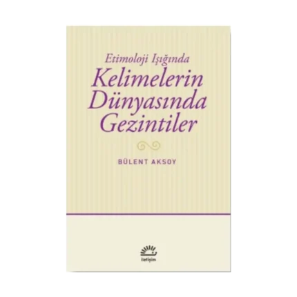Kelimelerin Dünyasında Gezintiler