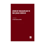 Liderlik Yaklaşımları ve Öne Çıkan Liderler