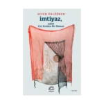 İmtiyaz, yahut Cici Kızlara Bir Roman