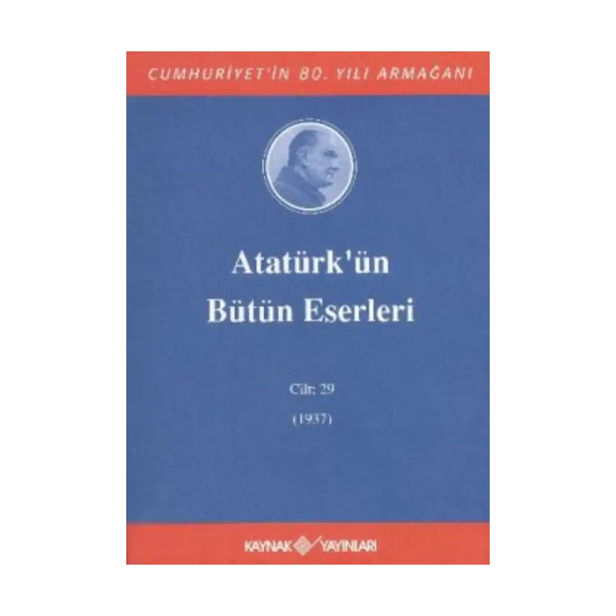 9c3d4-ataturk-un-butun-eserleri-cilt-29-1937-1-1.webp Atatürk'ün Bütün Eserleri Cilt: 29 (1937) - Görsel 1